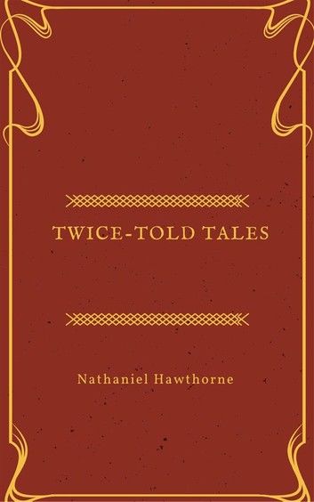 Twice-Told Tales
