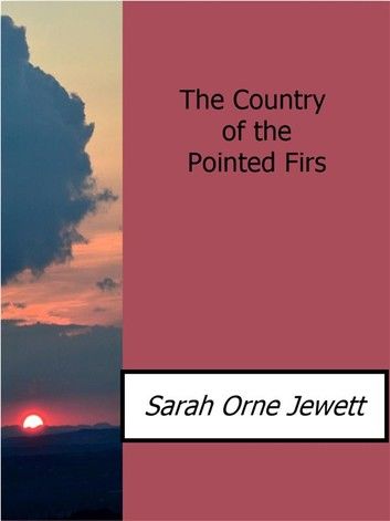 The Country of the Pointed Firs