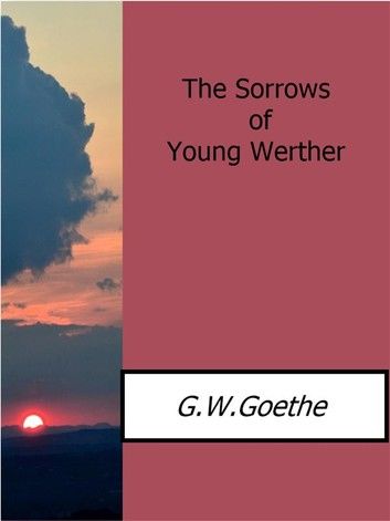 The Sorrows of Young Werther