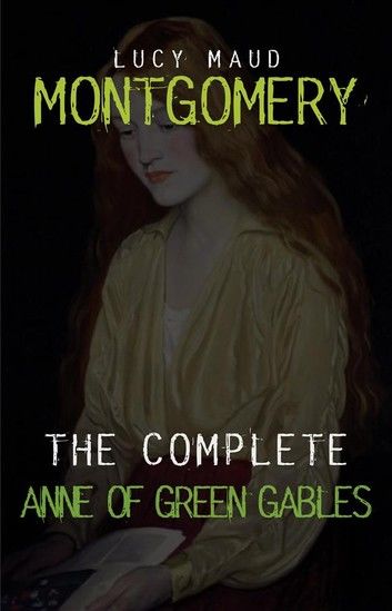 Anne of Green Gables: The Complete Collection