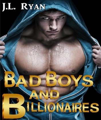 Bad Boys And Billionaires