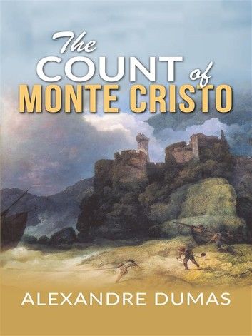 Alexandre Dumas - The Count of Monte Cristo