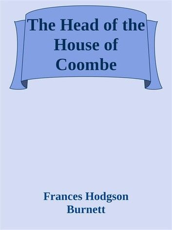 The Head of the House of Coombe