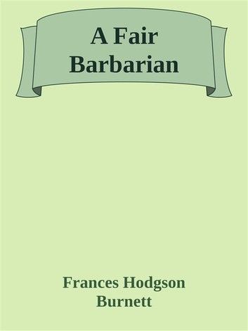 A Fair Barbarian