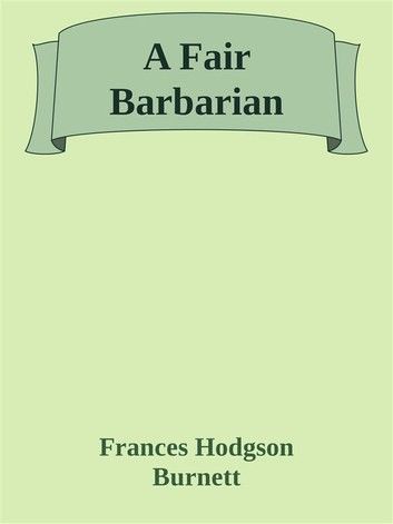 A Fair Barbarian