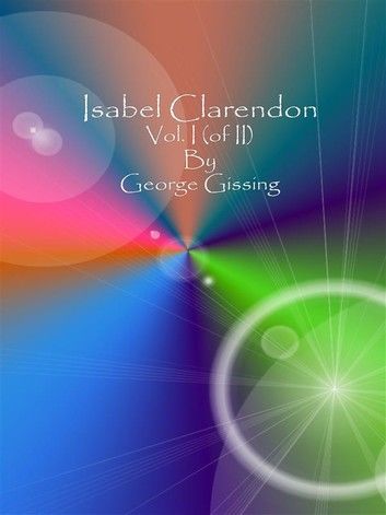 Isabel Clarendon: Vol. I (of II)