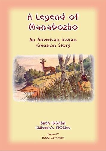 A LEGEND OF MANABOZHO - A Native American Creation Legend
