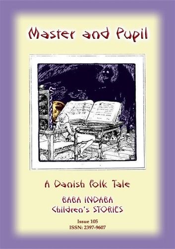 THE MASTER AND HIS PUPIL - A Danish Children’s Story