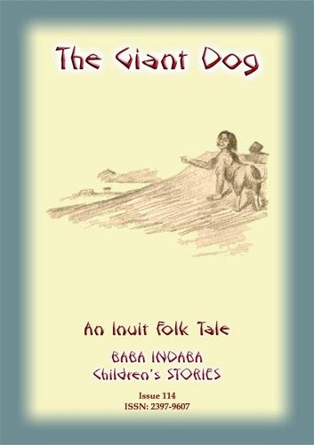 THE GIANT DOG - An Inuit (Eskimo) Children’s Tale