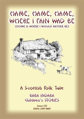 HAME, HAME, HAME, WHERE I FAIN WAD BE - Children’s Stories of Incredible Journeys by Animals