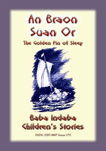 AN BRAON SUAN OR or The Golden Pin of Sleep - A Celtic Children’s Story