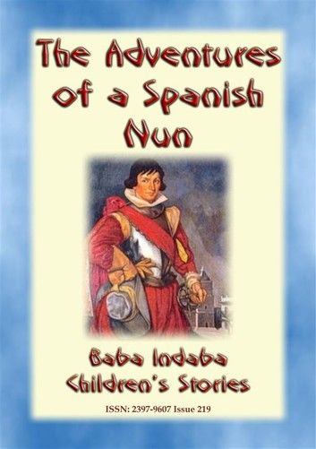 THE TRUE ADVENTURES OF A SPANISH NUN - The true story of Catalina de Erauso