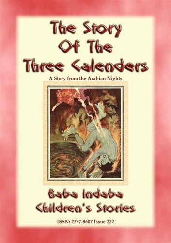 THE THREE CALENDERS - A Children’s Story from 1001 Arabian Nights: