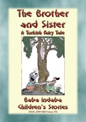THE BROTHER AND SISTER - A Turkish Children’s Fairy Tale
