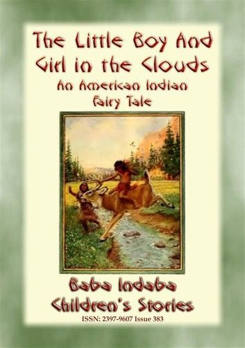 THE LITTLE BOY AND GIRL OF THE CLOUDS - A Native American Children\