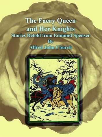 The Faery Queen and Her Knights
