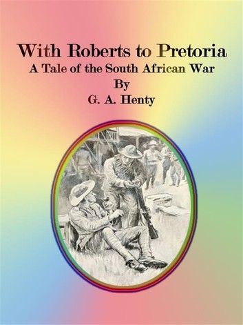 With Roberts to Pretoria