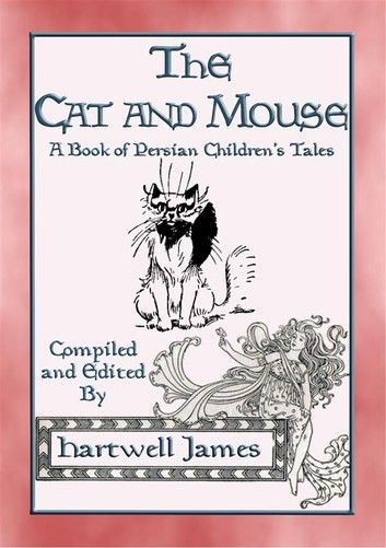 THE CAT AND MOUSE - 4 Persian Fairytales