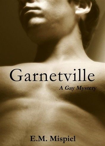 Garnetville: A Gay Mystery