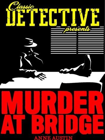 Murder At Bridge