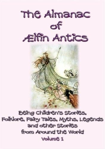 The ALMANAC of AELFIN ANTICS Vol 1 - 10 Children\