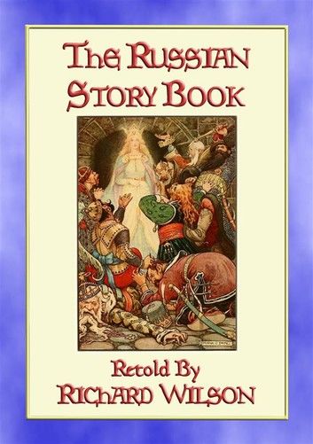 THE RUSSIAN STORY BOOK - 12 Illustrated Children\