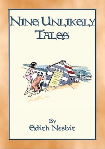 NINE UNLIKELY TALES - 9 illustrated magical stories