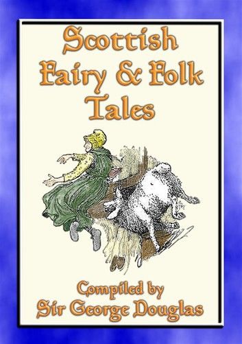 SCOTTISH FAIRY AND FOLK TALES - 85 Scottish Children\
