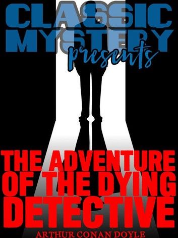 The Adventure of the Dying Detective