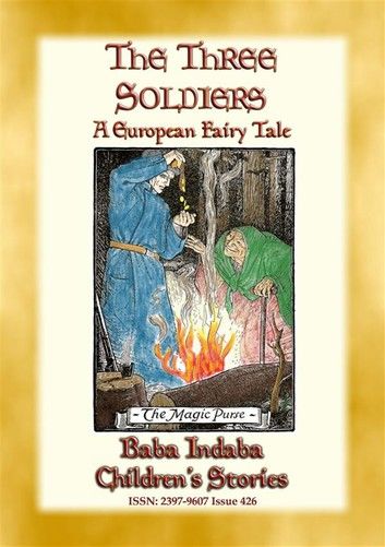 THE THREE SOLDIERS - A European Fairy Tale