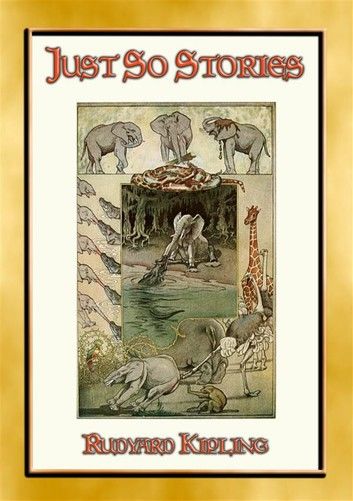 JUST SO STORIES - 12 illustrated Children\