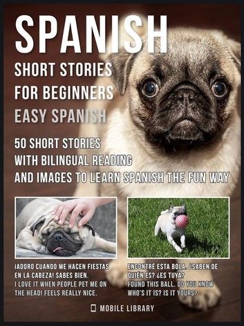 Spanish Short Stories For Beginners (Easy Spanish)