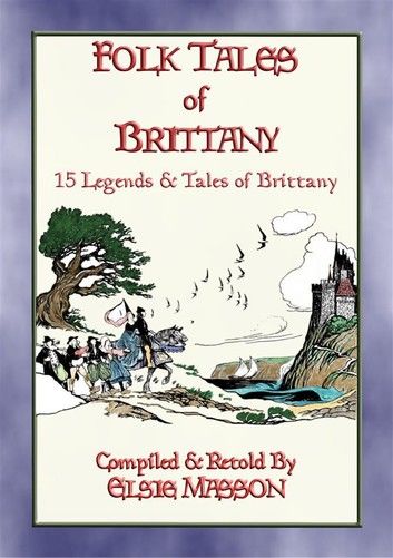 FOLK TALES OF BRITTANY - 15 illustrated children\