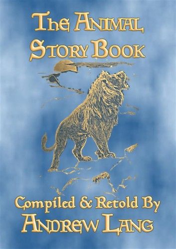 THE ANIMAL STORY BOOK - 63 true stories about animals