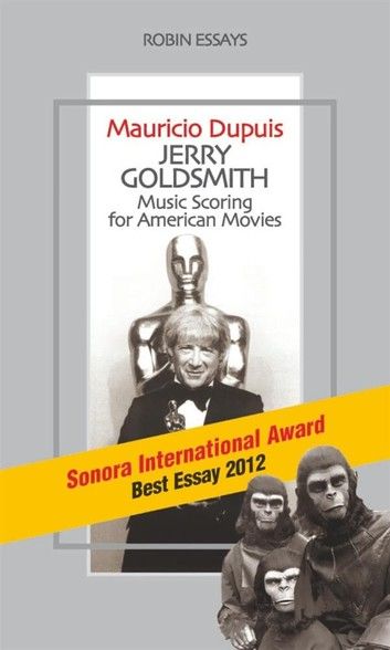 Jerry Goldsmith. Music Scoring for American Movies