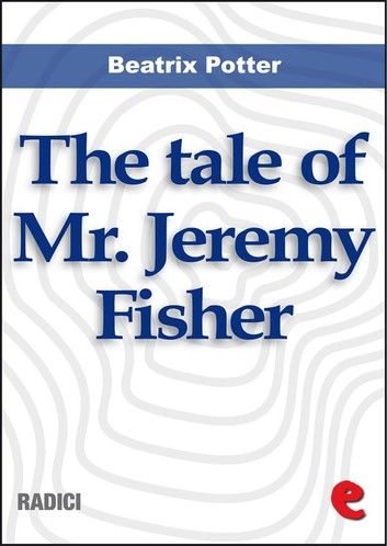 The Tale of Mr. Jeremy Fisher