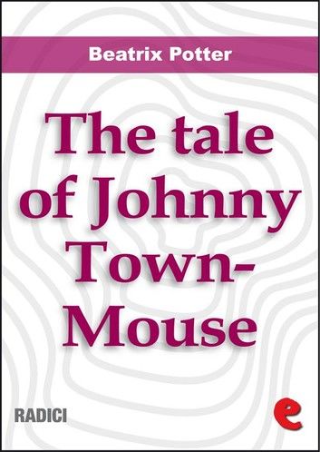 The Tale of Johnny Town-Mouse