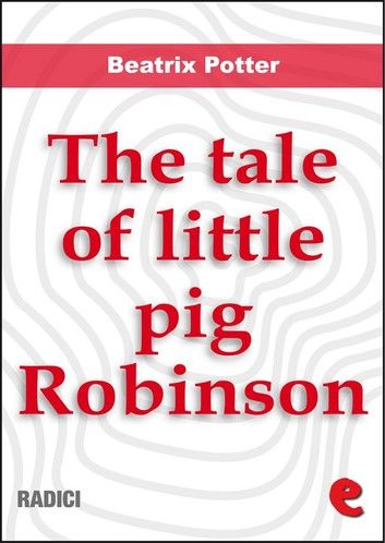 The Tale of Little Pig Robinson