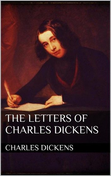 The Letters of Charles Dickens