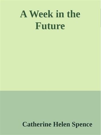 A Week in the Future