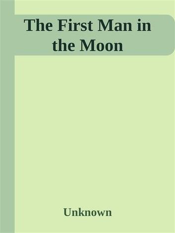 The First Man in the Moon