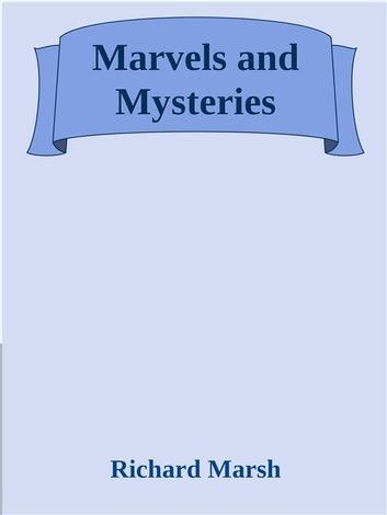 Marvels and Mysteries