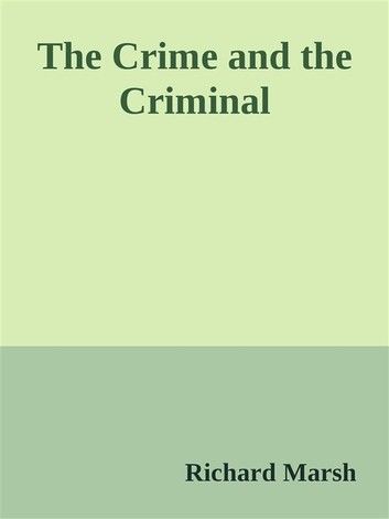 The Crime and the Criminal