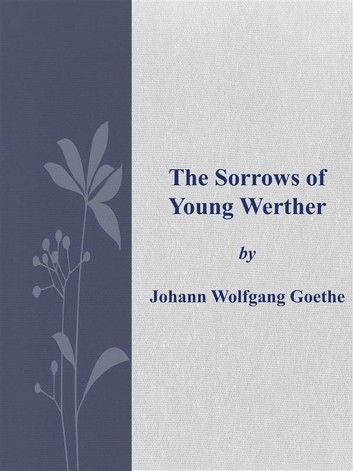 The Sorrows of Young Werther