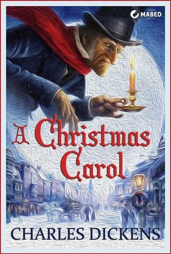 A Christmas Carol (Illustrated Edition)