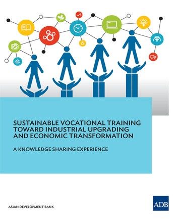 Sustainable Vocational Training Toward Industrial Upgrading and Economic Transformation