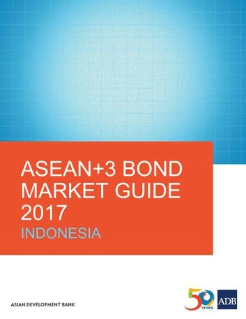 ASEAN+3 Bond Market Guide 2017 Indonesia