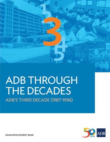 ADB Through the Decades: ADB\