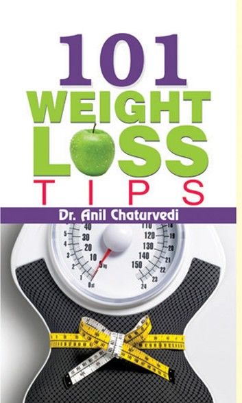 101 Weight Loss Tips