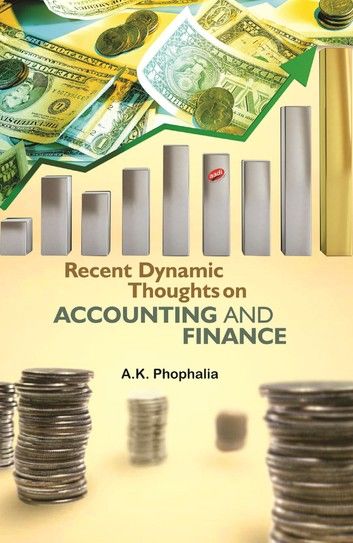 Recent Dynamic Thoughts on Accounting and Finance